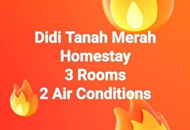 Didi Tanah Merah Homestay