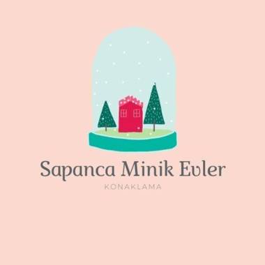 SAPANCA MİNİK EVLER