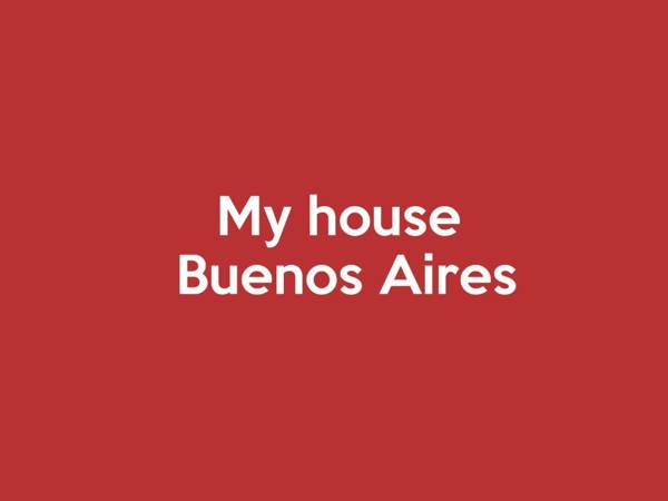 My House Buenos Aires
