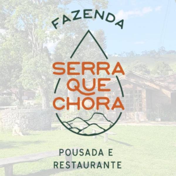 Fazenda Serra que Chora - Pousada e Restaurante