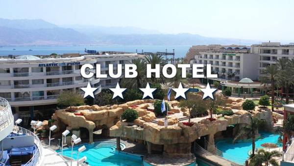 Club Hotel Eilat - All Suites Hotel