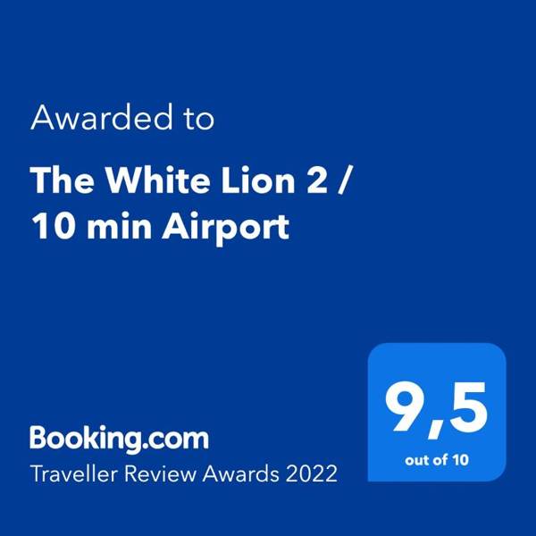 The White Lion 2 / 10 min Airport
